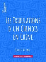 Classiques Jeunessse - Les Tribulations d'un Chinois en Chine