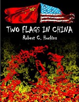 Two Flags in China: A Travelogue