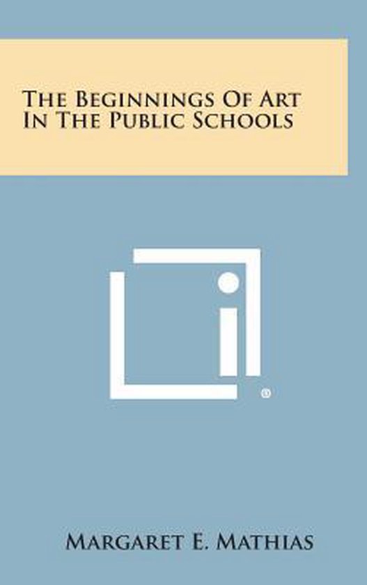 The Beginnings of Art in the Public Schools - cover
