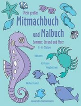 Mein grosses Mitmachbuch und Malbuch - Sommer, Strand und Meer