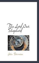 The Lord Our Shepherd