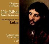Die Bibel. Das Evangelium nach Lukas