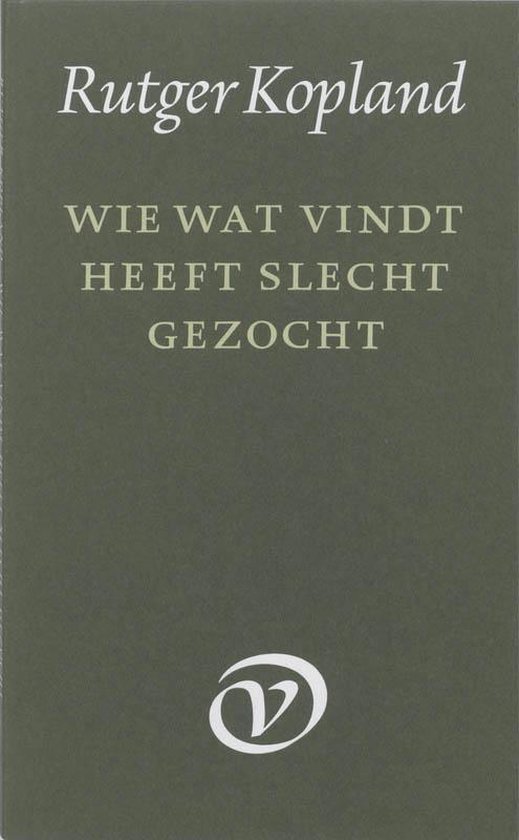 Cover van het boek 'Wie wat vindt heeft slecht gezocht' van Rutger Kopland