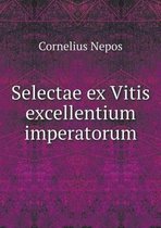 Selectae ex Vitis excellentium imperatorum
