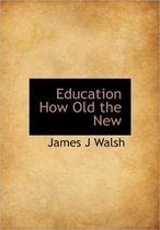 Education How Old the New