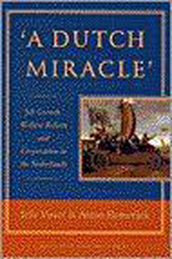 Cover van het boek ''A Dutch miracle' / druk 1' van Jelle Visser