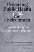 PROTECTING PUBLIC HEALTH AND THE ENVIRONMENT