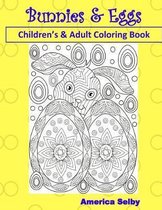 Bunnies and Eggs Children's and Adult Coloring Book