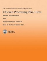 Chicken Processing Plant Fires- Hamlet, North Caroline & North Little Rock, Arkansas