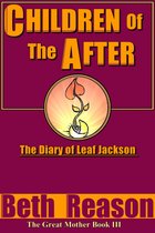 Great Mother - Children of the After: The Diary of Leaf Jackson