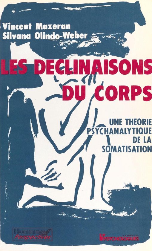 Les Déclinaisons du corps : Une théorie psychanalytique de ... - cover