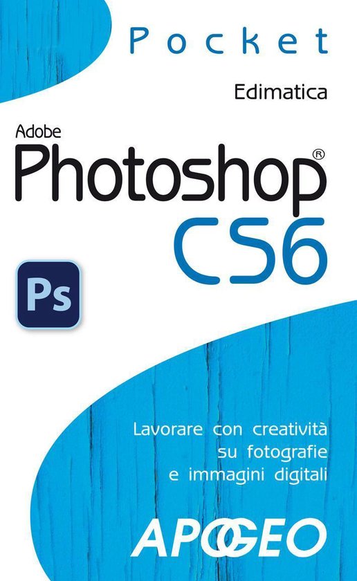 Fotografia e video 10 - Photoshop CS6 - cover