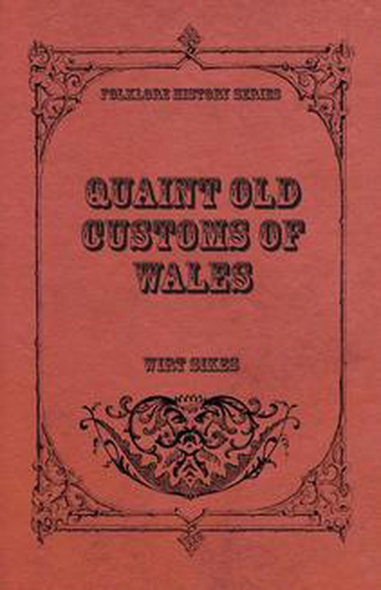 Quaint Old Customs of Wales (Folklore History Series) - cover