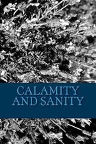 Calamity and Sanity