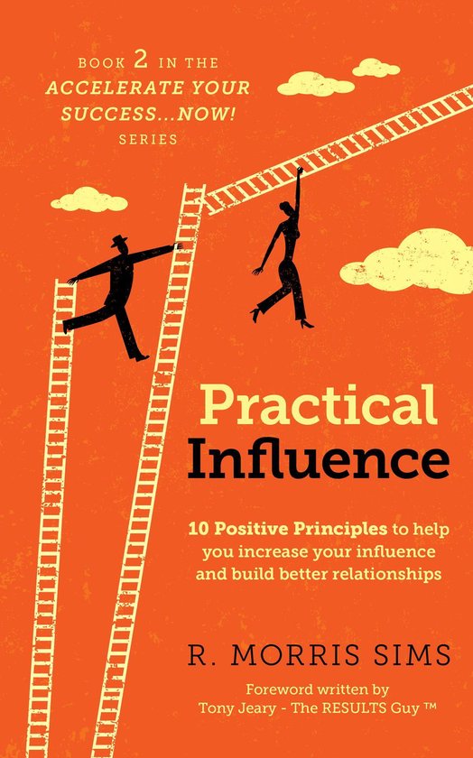 Accelerate Your Success...Now! 2 - Practical Influence - cover
