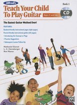 Alfred's Teach Your Child to Play Guitar, Bk 1