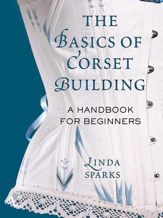 The Basics of Corset Building - cover