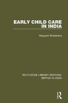 Routledge Library Editions: British in India- Early Child Care in India