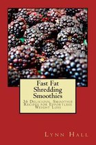 Fast Fat Shredding Smoothies