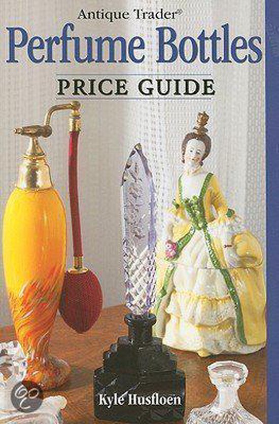 Antique Trader Perfume Bottles Price Guide - cover