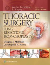 Master Techniques in Surgery - Thoracic Surgery: Lung Resections, Bronchoplasty
