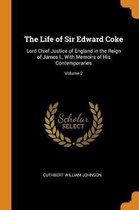 The Life of Sir Edward Coke