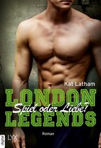 London Legends 4 - London Legends – Spiel oder Liebe?