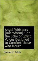 Angel Whispers [microform]