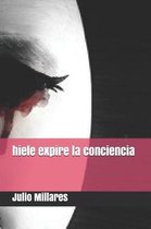 hiele expire la conciencia