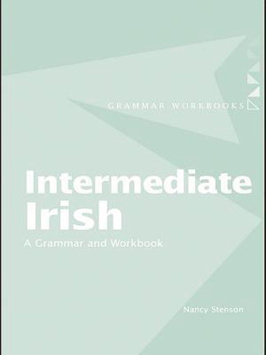 Grammar Workbooks - Intermediate Irish: A Grammar and Workbo ... - cover