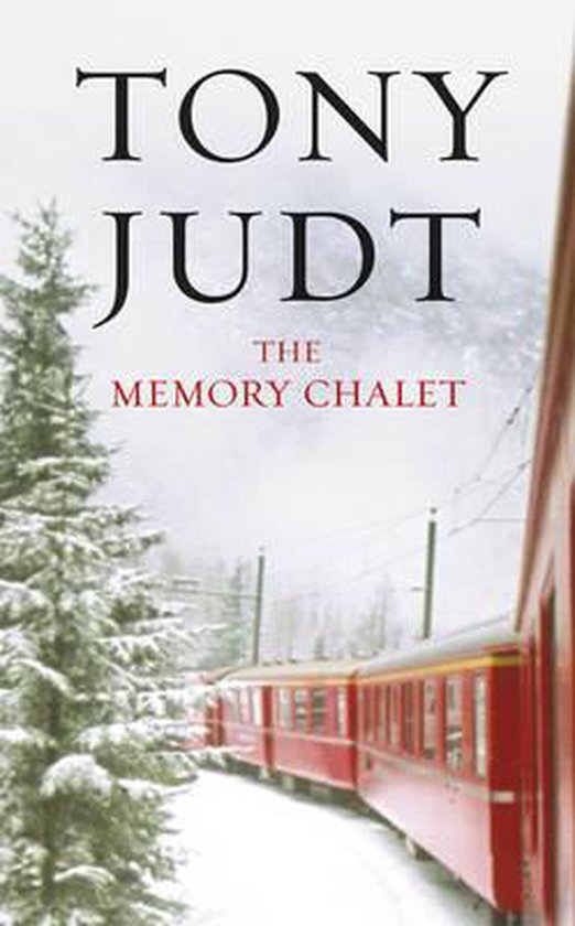 Boekcover: Tony Judt, The Memory Chalet. Rode trein in besneeuwd landschap.