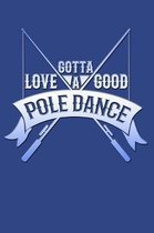 Gotta Love a Good Pole Dance