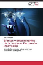 Efectos y Determinantes de La Cooperacion Para La Innovacion