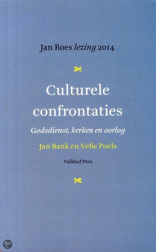 Blauwe boekomslag met witte titel Culturele confrontaties, ondertitel Godsdienst, kerken en oorlog en gele auteursnamen.