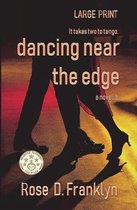 Dancing Near the Edge - Large Print Edition - Short Read