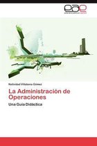 La Administración de Operaciones