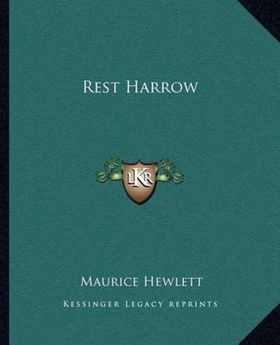 Rest Harrow van Maurice Hewlett