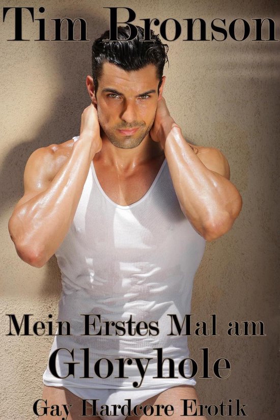 Mein Erstes Mal am Gloryhole (Gay Hardcore Erotik) (ebook), Tim Bronson |... | bol.com