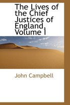 The Lives of the Chief Justices of England, Volume I