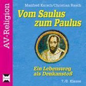 Vom Saulus zum Paulus - Ein Lebensweg als Denkanstoß 7./8. Klasse