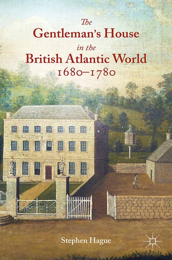 History (R0) - The Gentleman's House in the British Atlantic ... - cover