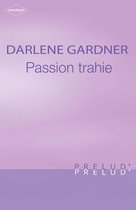 Passion trahie (Harlequin Prélud')