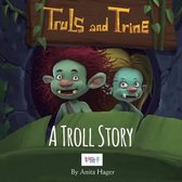 Truls and Trine A troll story