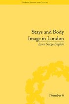 The Body, Gender and Culture - Stays and Body Image in London