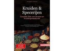 Kruiden & Specerijen: Complete Gids voor Smaken en Kruidengeneeskunde