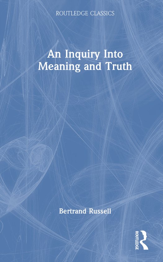Boek "An Inquiry Into Meaning and Truth" van Bertrand Russell, met het Routledge Classics logo.