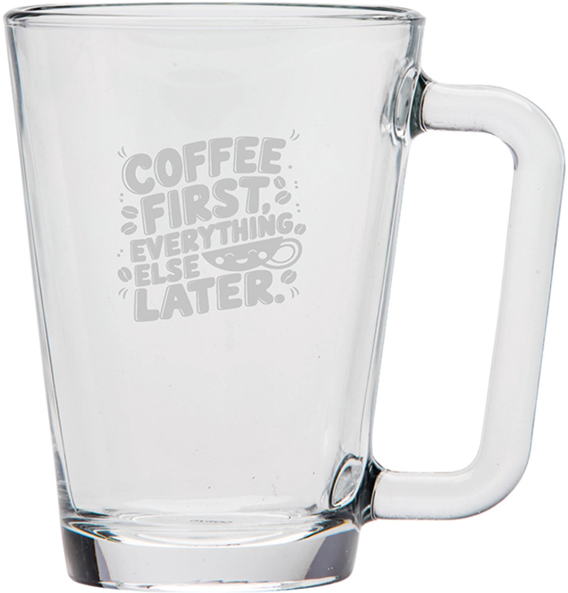 Gegraveerde Koffieglas 26cl Coffee first everything else later