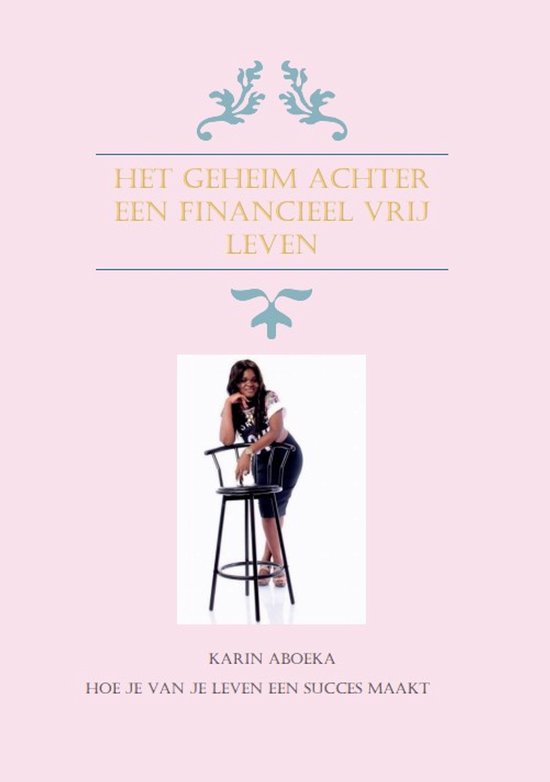 Het geheim achter een financieel vrij leven