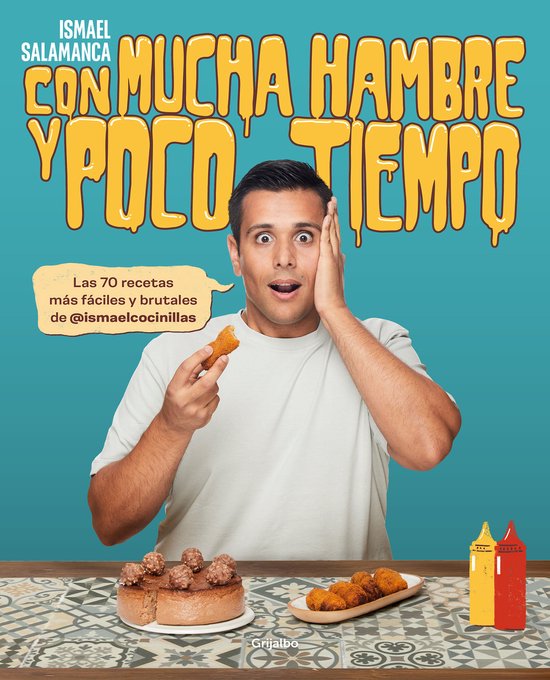 Con mucha hambre y poco tiempo: Las 70 recetas más fáciles ... - cover