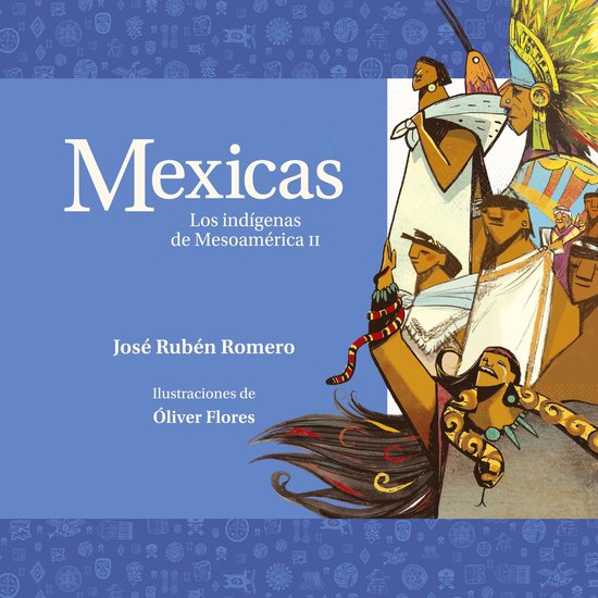 Mexicas. Los indígenas de Mesoamérica II - cover